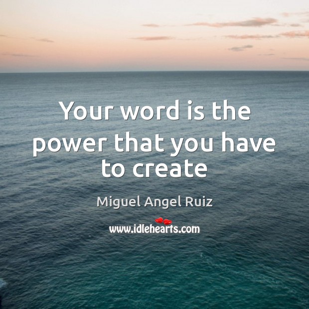 Your word is the power that you have to create Image