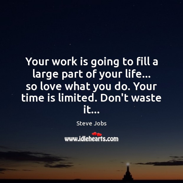 Your work is going to fill a large part of your life… Steve Jobs Picture Quote