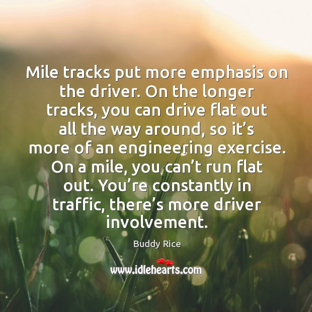 You’re constantly in traffic, there’s more driver involvement. Exercise Quotes Image