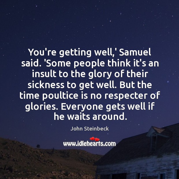 You’re getting well,’ Samuel said. ‘Some people think it’s an insult Image