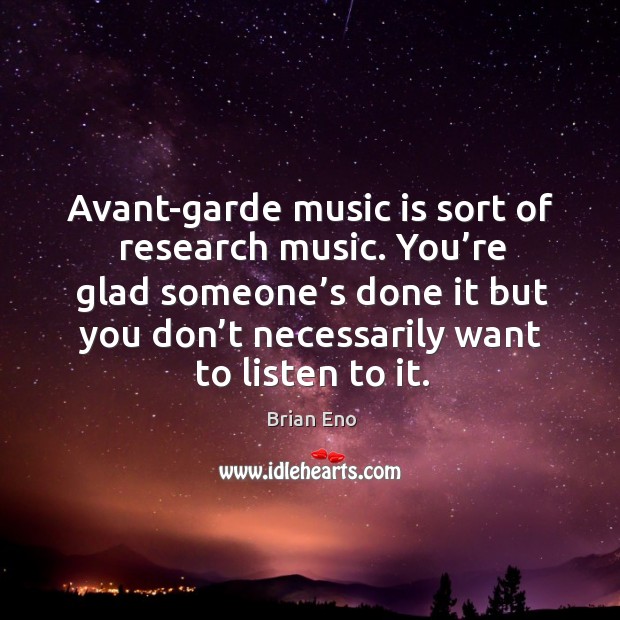 You’re glad someone’s done it but you don’t necessarily want to listen to it. Image