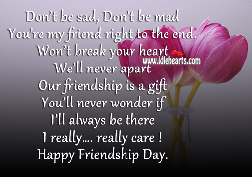 You’re my friend right to the end. Friendship Day Quotes Image