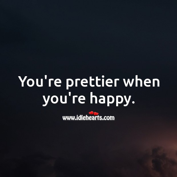 You’re prettier when you’re happy. Cute Love Quotes Image