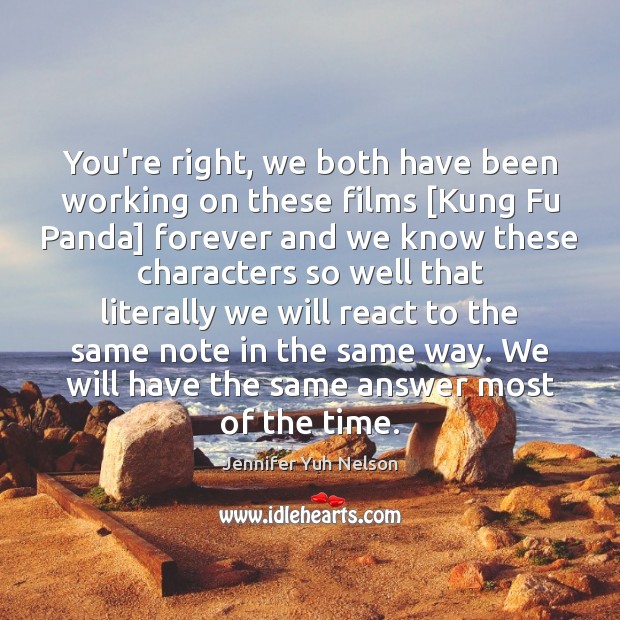 You’re right, we both have been working on these films [Kung Fu Image