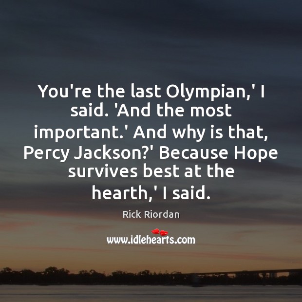 You’re the last Olympian,’ I said. ‘And the most important.’ Image