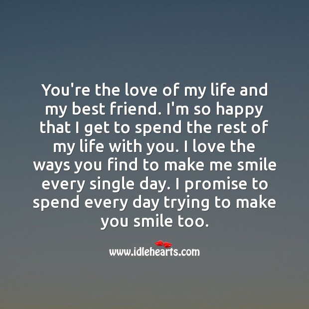 You’re the love of my life and my best friend. Beautiful Love Quotes Image