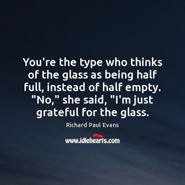 You’re the type who thinks of the glass as being half full, Image