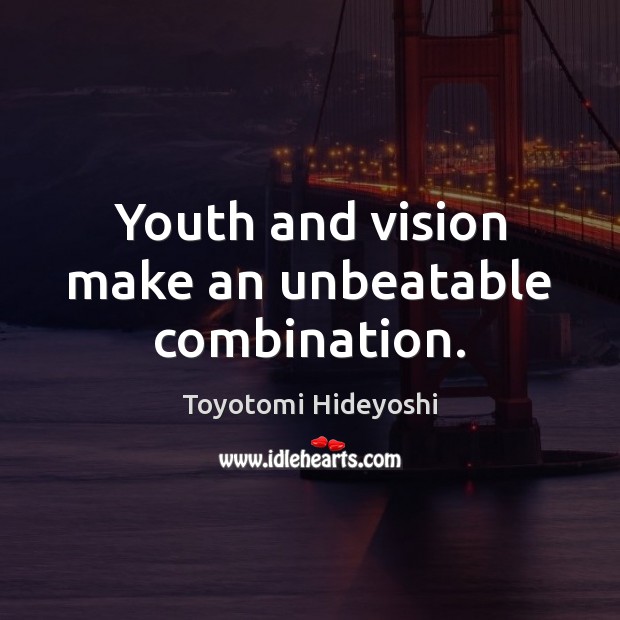 Youth and vision make an unbeatable combination. Image