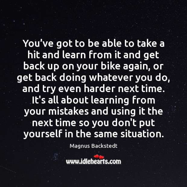 You’ve got to be able to take a hit and learn from Magnus Backstedt Picture Quote