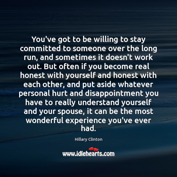 You’ve got to be willing to stay committed to someone over the Image