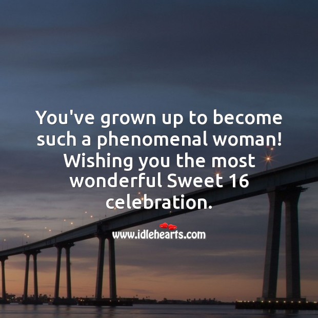 You’ve grown up to become such a phenomenal woman! Wishing You Messages Image