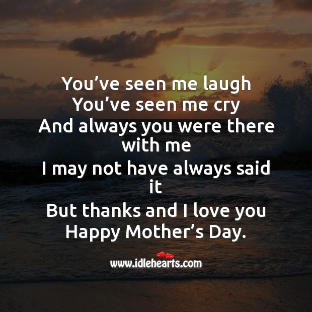 You’ve seen me laugh I Love You Quotes Image