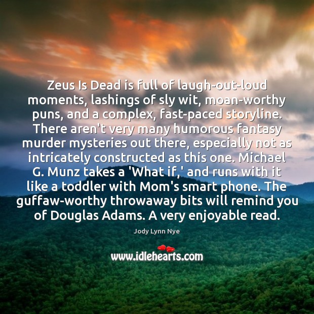 Zeus Is Dead is full of laugh-out-loud moments, lashings of sly wit, Image